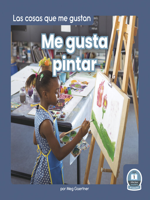 Title details for Me gusta pintar (I Like to Paint) by Meg Gaertner - Available